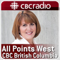 All Points West from CBC Radio British Columbia (Highlights)